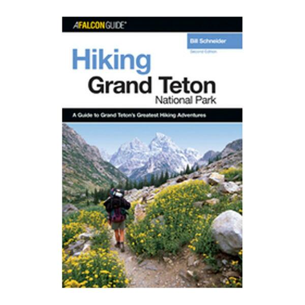 Globe Pequot Press Hiking Grand Teton National Park 2nd - Bill Schneider 100564